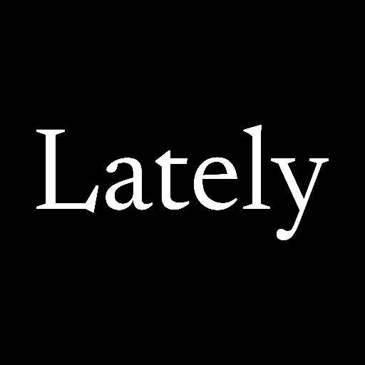 Lately